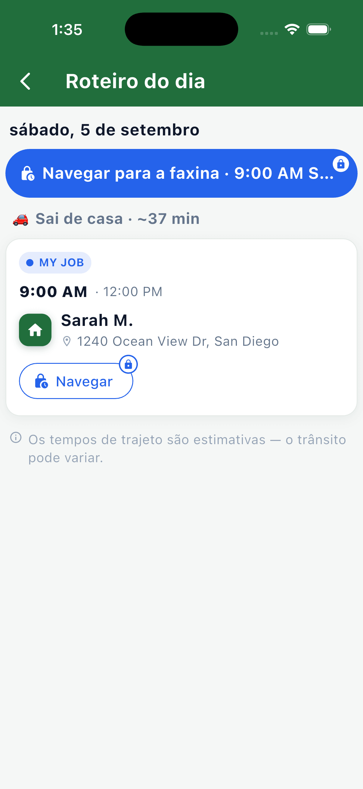No dia, siga a rota.